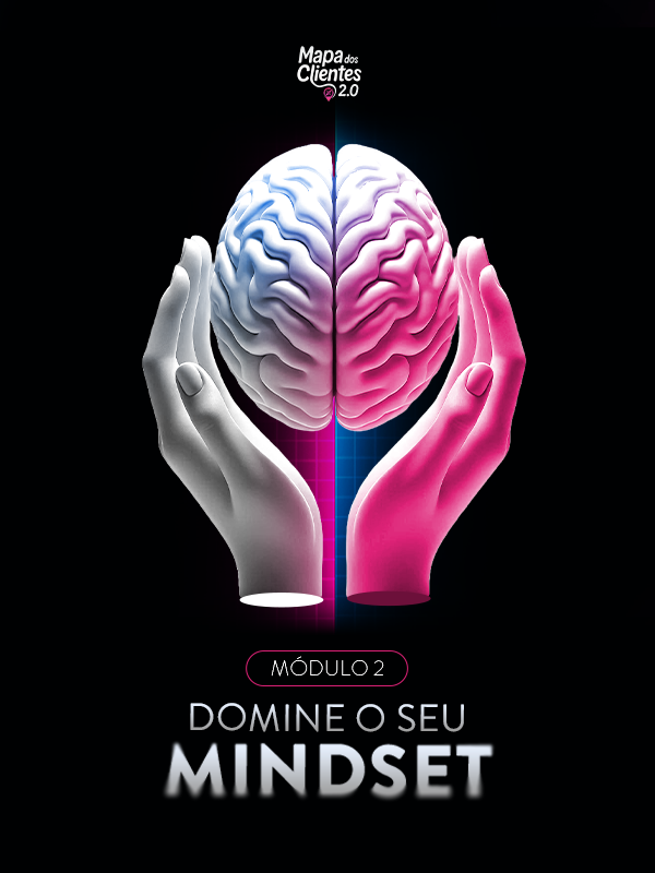 Módulo 2 - Domine o seu Mindset